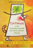 Teatrałki czyli Teatralne kawałki na różne szkolne