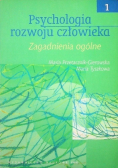 Psychologia rozwoju człowieka Tom 1 Zagadnienia ogólne