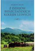 Z dziejów bieszczadzkich kolejek leśnych