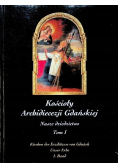 Kościoły Archidiecezji Gdańskiej Tom I
