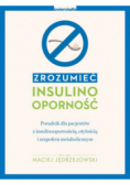 Zrozumieć insulinooporność