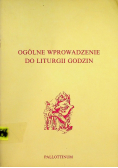 Ogólne wprowadzenie do liturgii godzin