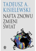 Nafta znowu zmieni świat