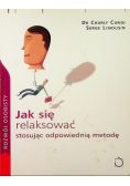 Jak się relaksować stosując odpowiednią metodę