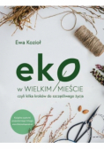Eko w wielkim mieście czyli kilka kroków do szczęśliwego życia
