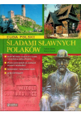 Cuda Polski  śladami sławnych polaków