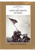 Ilustrowana historia swiata Tom IX Nowe mocarstwa XX wieku