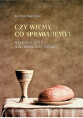 Czy wiemy, co sprawujemy?