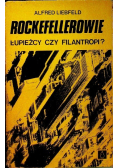 Rockefellerowie łupieżcy czy filantropi