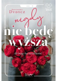 Nigdy nie będę wyższa