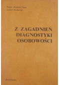 Z zagadnień diagnostyki osobowości