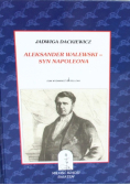 Aleksander Walewski syn Napoleona