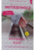 Po prostu bądź