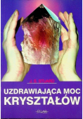 Uzdrawiająca moc kryształów