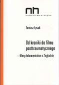 Od kroniki do filmu postraumatycznego