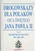 Drogowskazy dla Polaków Ojca Świętego Jana Pawła II