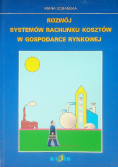 Rozwój systemów rachunku kosztów w gospodarce rynkowej