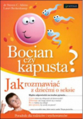 Bocian czy kapusta Jak rozmawiać z dziećmi o seksie