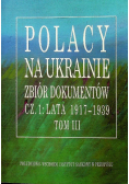 Polacy na Ukrainie zbiór dokumentów Tom III