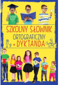 Szkolny Słownik ortograficzny + Dyktanda
