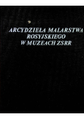 Arcydzieła malarstwa rosyjskiego