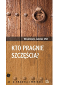 Kto pragnie szczęścia