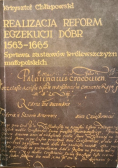 Realizacja reform egzekucji dóbr 1563 - 1665