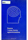 Dawne i nowe formy egzaminowania