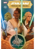 Star Wars Wielka Republika Bez strachu Tom 1