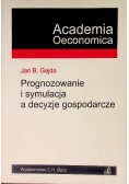 Prognozowanie i symulacja a decyzje gospodarcze