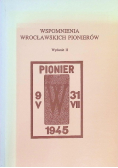 Wspomnienia Wrocławskich Pionierów