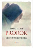 Prorok Ojciec Pio i jego dzieło