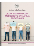 Język metaforyczny młodzieży z dysleksją rozwojową