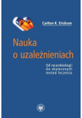 Nauka o uzależnieniach. Od neurobiologii do skutecznych metod leczenia