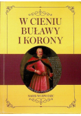 W cieniu Buławy i korony