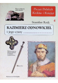 Poczet Polskich Królów i Książąt 4  Kazimierz Odnowiciel i jego czasy