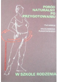 Poród naturalny po przygotowaniu w szkole rodzenia