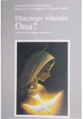 Dlaczego właśnie Ona