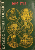 Katalog monet polskich 1697 - 1763