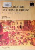 Homo creator czy homo ludens