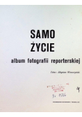 Samo życie album fotografii reporterskiej