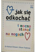 Jak się odkochać i mocno stanąć na nogach