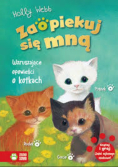 Zaopiekuj się mną. Wzruszające opowieści o kotkac