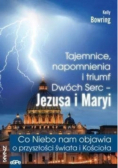 Znaki. Tajemnice, napomnienia i triumf Dwóch serc - Jezusa i Maryi