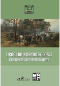 Drogi do niepodległości Reminiscencje popowstaniowe