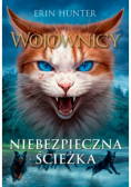 Wojownicy Tom 5 Niebezpieczna ścieżka