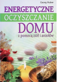 Energetyczne oczyszczanie domu z pomocą ziół i aniołów