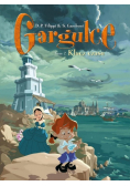 Gargulce. Klucz czasu. Tom 2