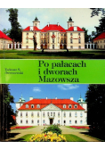 Po pałacach i dworach mazowsza