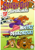Scooby Doo Superkomiks Mistrz deskorolki
